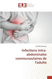 bokomslag Infections intra-abdominales communautaires de l'adulte