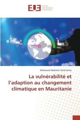 bokomslag La vulnrabilit et l'adaption au changement climatique en Mauritanie