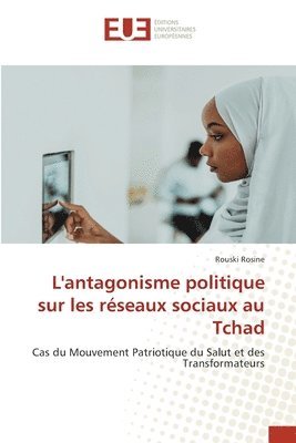 bokomslag L'antagonisme politique sur les rseaux sociaux au Tchad