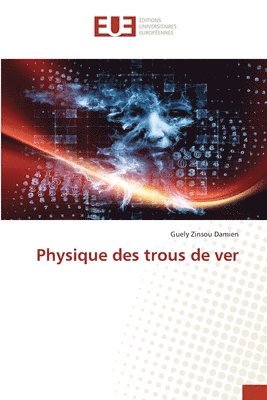 bokomslag Physique des trous de ver