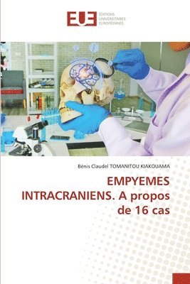 EMPYEMES INTRACRANIENS. A propos de 16 cas 1