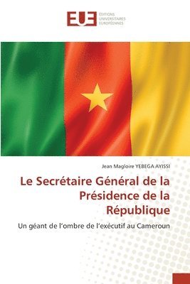 bokomslag Secrétaire Général de la Présidence de la République