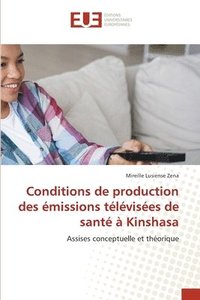 bokomslag Conditions de production des émissions télévisées de santé à Kinshasa