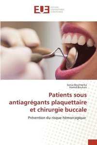 bokomslag Patients sous antiagrégants plaquettaire et chirurgie buccale