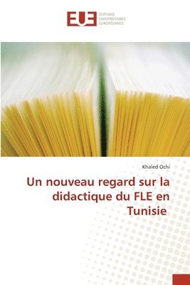 bokomslag nouveau regard sur la didactique du FLE en Tunisie