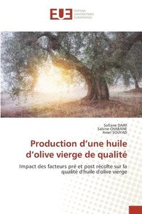 bokomslag Production d'une huile d'olive vierge de qualité