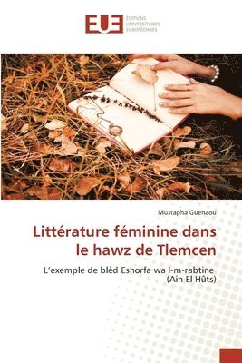 bokomslag Littérature féminine dans le hawz de Tlemcen