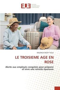 bokomslag Le Troisieme Age En Rose