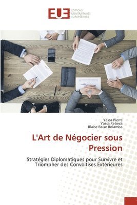 L'Art de Négocier sous Pression 1