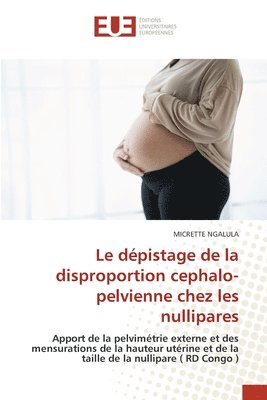 bokomslag dépistage de la disproportion cephalo-pelvienne chez les nullipares