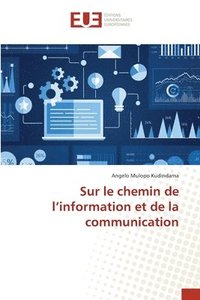 bokomslag Sur le chemin de l'information et de la communication