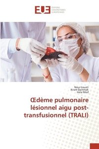 bokomslag OEdme pulmonaire lsionnel aigu post-transfusionnel (TRALI)