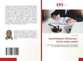 bokomslag Constitutions Africaines: Écrire notre avenir