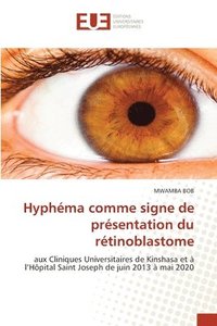 bokomslag Hyphéma comme signe de présentation du rétinoblastome