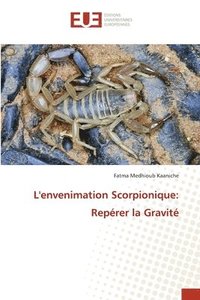 bokomslag L'envenimation Scorpionique: Repérer la Gravité