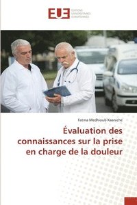 bokomslag Évaluation des connaissances sur la prise en charge de la douleur