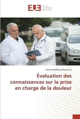 bokomslag Évaluation des connaissances sur la prise en charge de la douleur