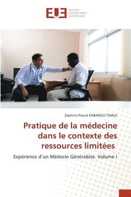 bokomslag Pratique de la médecine dans le contexte des ressources limitées
