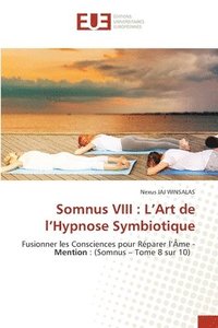 bokomslag Somnus VIII: L'Art de l'Hypnose Symbiotique