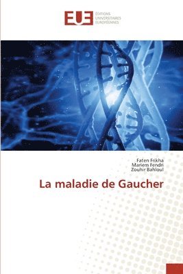 La maladie de Gaucher 1