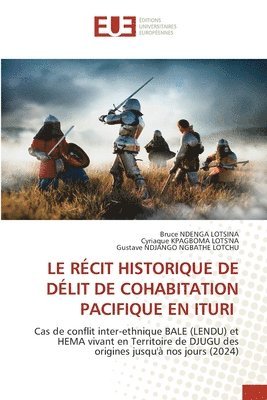 bokomslag Le Récit Historique de Délit de Cohabitation Pacifique En Ituri