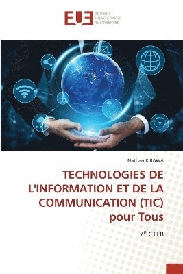 bokomslag TECHNOLOGIES DE L'INFORMATION ET DE LA COMMUNICATION (TIC) pour Tous