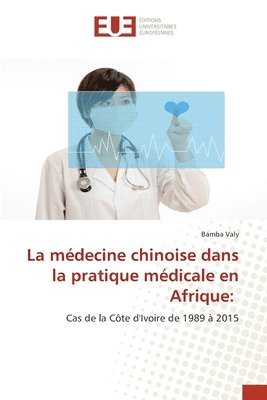bokomslag médecine chinoise dans la pratique médicale en Afrique