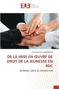bokomslag de la Mise En Oeuvre de Droit de la Jeunesse En Rdc