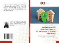 bokomslag Analyse spatiale des Infrastructures éducatives de la ville de Moundou