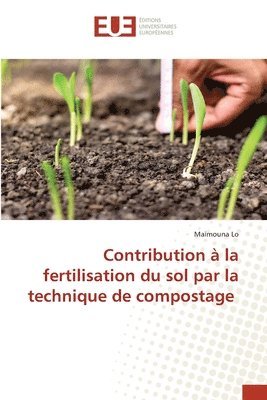bokomslag Contribution à la fertilisation du sol par la technique de compostage