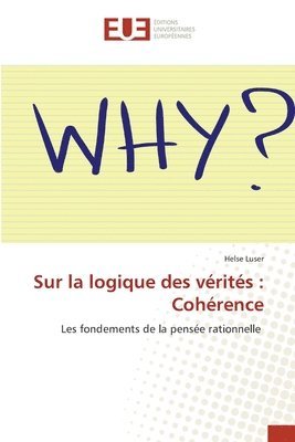 bokomslag Sur la logique des vérités : Cohérence