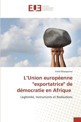 bokomslag L'Union européenne "exportatrice" de démocratie en Afrique
