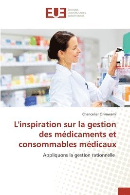 bokomslag L'inspiration sur la gestion des médicaments et consommables médicaux