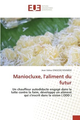 bokomslag Maniocluxe, l'aliment du futur