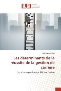 bokomslag Les déterminants de la réussite de la gestion de carrière