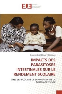bokomslag Impacts Des Parasitoses Intestinales Sur Le Rendement Scolaire