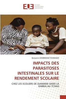 bokomslag Impacts Des Parasitoses Intestinales Sur Le Rendement Scolaire