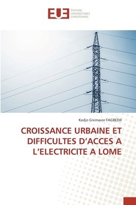 bokomslag CROISSANCE URBAINE ET DIFFICULTES D'ACCES A L'ELECTRICITE A LOME