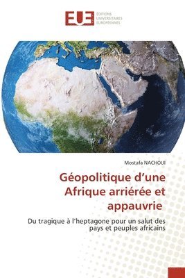Géopolitique d'une Afrique arriérée et appauvrie 1