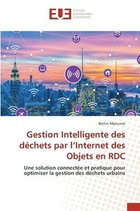 bokomslag Gestion Intelligente des déchets par l'Internet des Objets en RDC