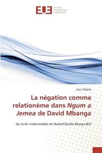 bokomslag négation comme relationème dans Ngum a Jemea de David Mbanga
