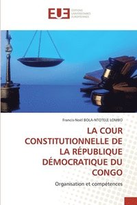 bokomslag Cour Constitutionnelle de la République Démocratique Du Congo