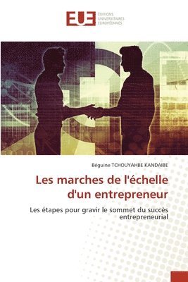 bokomslag Les marches de l'échelle d'un entrepreneur