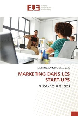 bokomslag Marketing Dans Les Start-Ups