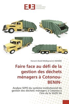 bokomslag Faire face au défi de la gestion des déchets ménagers à Cotonou-BENIN-