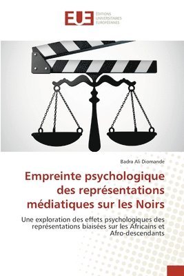 bokomslag Empreinte psychologique des représentations médiatiques sur les Noirs
