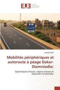 bokomslag Mobilités périphériques et autoroute à péage Dakar-Diamniadio: