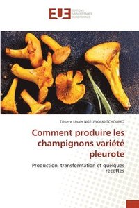bokomslag Comment produire les champignons variété pleurote