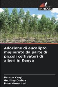 bokomslag Adozione di eucalipto migliorato da parte di piccoli coltivatori di alberi in Kenya