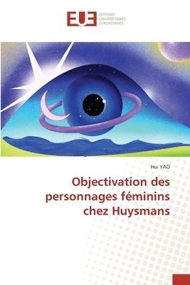 bokomslag Objectivation des personnages féminins chez Huysmans
